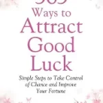 365 ways ti attract good luck