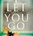 I let you go