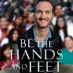 be the hands and feet