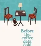 befor coffee gets cold 1