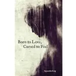 born to love cursed to feel