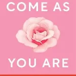 come as you are