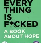 every thing is fucked
