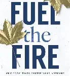 fuel the fire