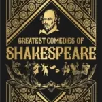 greatest comedies of shakespeare
