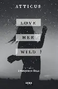 love-her-wild-atticus love her wild atticus - الصورة 1