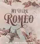 my dark romeo