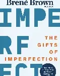 the gifts of imperfection