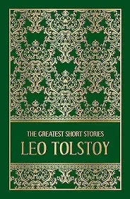 the-greatest-short-stories-leo-tolstoy the greatest short stories leo tolstoy - الصورة 1