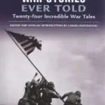 the greatest war stories