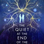 the quiet at the end of the world