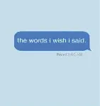 the words I wish I said