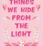 things we hide the light