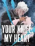 your knife my heart